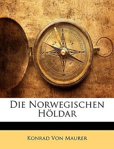 Die Norwegischen H Ldar di Konrad Von Maurer edito da Nabu Press