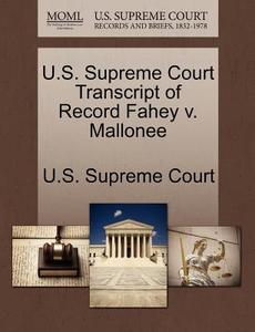 U.s. Supreme Court Transcript Of Record Fahey V. Mallonee edito da Gale, U.s. Supreme Court Records