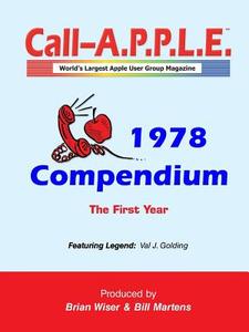 Call-A.P.P.L.E. Magazine ? 1978 Compendium di Bill Martens, Brian Wiser edito da Lulu.com