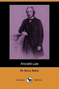 Ancient Law (Dodo Press) di Henry Maine edito da DODO PR