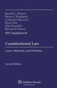 Constitutional Law, Case Supplement: Cases, Materials, and Problems di Russell L. Weaver, Steven I. Friedland, Catherine Hancock edito da Wolters Kluwer Law & Business