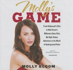 Molly's Game: From Hollywood's Elite to Wall Street's Billionaire Boys Club, My High-Stakes Adventure in the World of Underground Po di Molly Bloom edito da HarperCollins