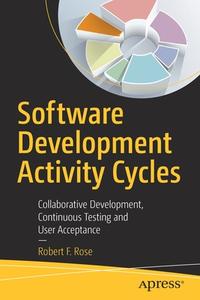Software Development Activity Cycles di Robert Rose edito da APress