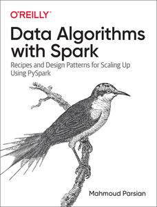 Data Algorithms With Spark di Mahmoud Parsian edito da O'Reilly Media, Inc, USA