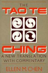 Tao Te Ching: A New Translation with Commentary di Ellen M. Chen, Lao-Tzu, Laozi edito da PARAGON HOUSE PUBL