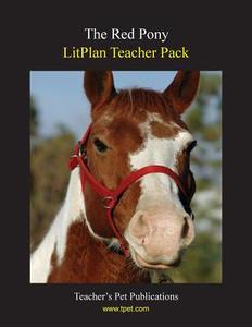 Litplan Teacher Pack: The Red Pony di Mary B. Collins edito da Teacher's Pet Publications