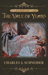The Vale of Years di Charles J. Schneider edito da Brighton Publishing LLC