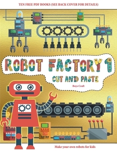 Boys Craft (Cut and Paste - Robot Factory Volume 1) di Manning edito da Best Activity Books for Kids