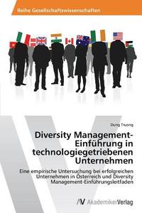 Diversity Management-Einführung in technologiegetriebenen Unternehmen di Dung Truong edito da AV Akademikerverlag