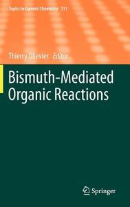 Bismuth-Mediated Organic Reactions edito da Springer-Verlag GmbH
