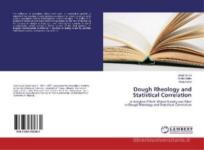 Dough Rheology and Statistical Correlation di Abdyl Sinani, Sonila Malko, Elton Seferi edito da LAP Lambert Academic Publishing