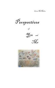 Perspectives of You and Me di Liona McMahon edito da Books on Demand