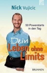 Dein Leben ohne Limits di Nick Vujicic edito da Brunnen-Verlag GmbH