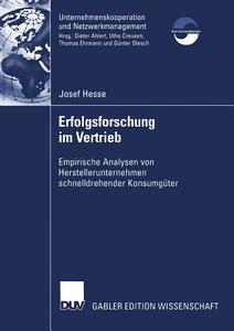 Erfolgsforschung im Vertrieb di Josef Hesse edito da Deutscher Universitätsverlag