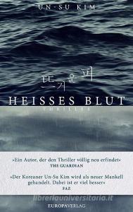 Heißes Blut di Un-Su Kim edito da Europa Verlag GmbH
