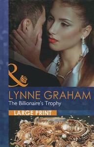 The Billionaire\'s Trophy di Lynne Graham edito da Harlequin (uk)