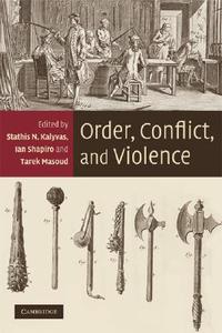Order, Conflict, and Violence edito da Cambridge University Press