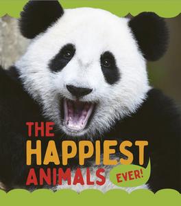 The Happiest Animals Ever di Camilla De La Bedoyere edito da QEB PUB QUARTO LIB