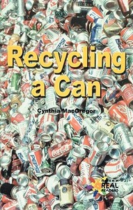Recycling a Can di Cynthia MacGregor edito da Rosen Publishing Group