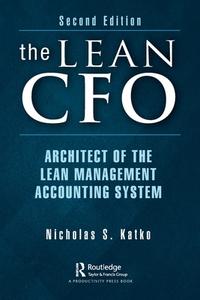The Lean CFO di Nicholas S. Katko edito da Taylor & Francis Ltd