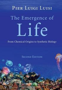 The Emergence of Life di Pier Luigi (Universita degli Studi Roma Tre) Luisi edito da Cambridge University Press
