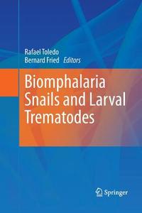 Biomphalaria Snails and Larval Trematodes edito da Springer New York