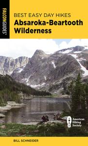 Best Easy Day Hikes Absaroka-Beartooth Wilderness di Bill Schneider edito da Rowman & Littlefield