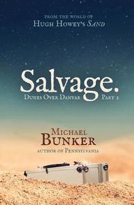 Dunes Over Danvar 2: Salvage. di Michael Bunker edito da Createspace