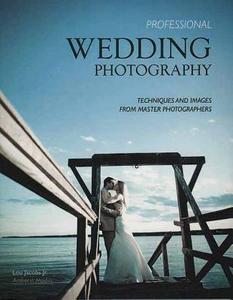 Professional Wedding Photography di Lou Jacobs edito da Amherst Media