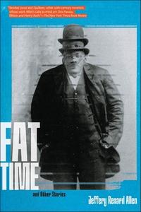 Fat Time and Other Stories di Jeffery Renard Allen edito da GRAY WOLF PR