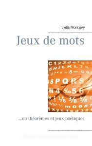 Jeux de mots di Lydia Montigny edito da Books on Demand