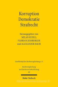 Korruption - Demokratie - Strafrecht edito da Mohr Siebeck GmbH & Co. K