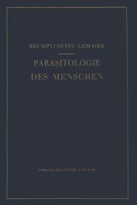 Praktischer Leitfaden der Parasitologie des Menschen di Emile Brumpt, M. Neveu-Lemaire edito da Springer Berlin Heidelberg