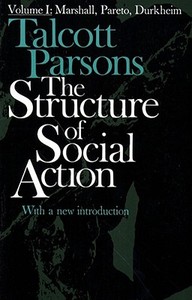 The Structure of Social Action di Talcott Parsons edito da Free Press
