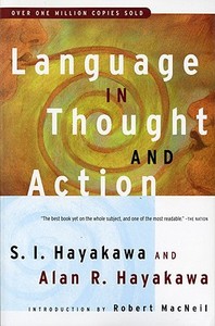 Language in Thought and Action: Fifth Edition di S. I. Hayakawa, Alan R. Hayakawa edito da HARVEST BOOKS