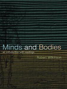 Minds and Bodies di Robert Wilkinson edito da Routledge