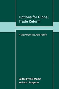 Options for Global Trade Reform di Will Martin edito da Cambridge University Press