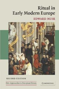 Ritual in Early Modern Europe di Edward Muir edito da Cambridge University Press