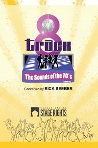 8-Track: The Sounds of the '70s di Rick Seeber edito da Steele Spring Stage Rights