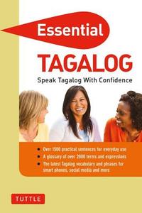 Essential Tagalog: Speak Tagalog with Confidence! (Tagalog Phrasebook & Dictionary) di Renato Perdon edito da TUTTLE PUB