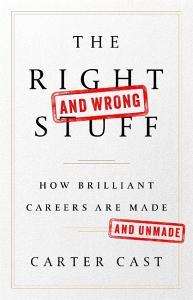 The Right and Wrong Stuff di Carter Cast edito da Hachette Book Group USA