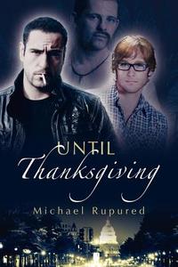 Until Thanksgiving di Michael Rupured edito da Dreamspinner Press LLC