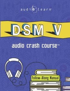 DSM V Audio Crash Course di Medical Content Team AudioLearn Medical Content Team edito da Independently Published