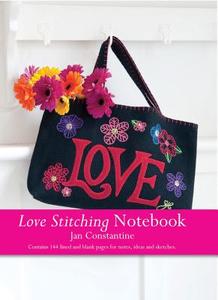 Love Stitching Notebook di Jan Constantine edito da JACQUI SMALL