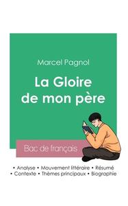 Réussir son Bac de français 2023 : Analyse de La Gloire de mon père de Marcel Pagnol di Marcel Pagnol edito da Bac de français