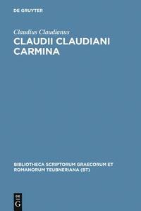 Claudii Claudiani Carmina di Claudius Claudianus edito da De Gruyter