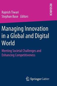 Managing Innovation in a Global and Digital World edito da Springer Fachmedien Wiesbaden