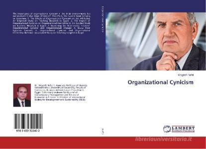 Organizational Cynicism di Nafei Wageeh edito da Lap Lambert Academic Publishing