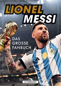 Lionel Messi di Mike Perez edito da Die Werkstatt GmbH