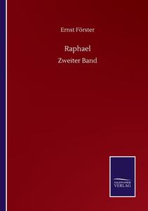 Raphael di Ernst Förster edito da Salzwasser-Verlag GmbH